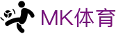 mk体育(mksport集团)股份公司